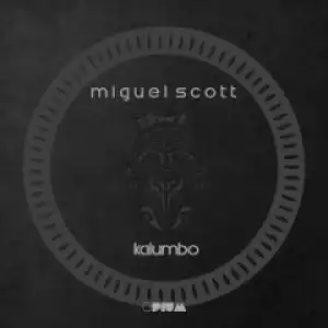 Miguel Scott - Kalumbo (AfroMix)